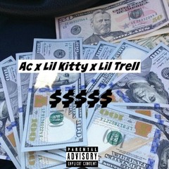 AC x Lil Kitty x lil Trell - Money