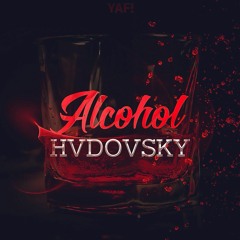 HVDOVSKY - Alcohol