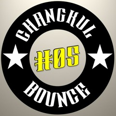 CHANGKUL BOUNCE #05
