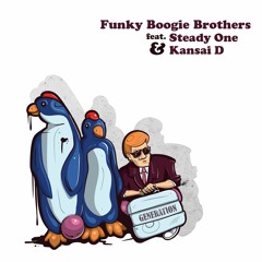 Funky Boogie Brothers feat. Steady One & Kansai D - The Generation
