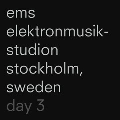 EMS, Stockholm, Day 3