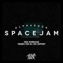 Alpharock - Space Jam |Free Download|