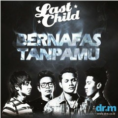 Last Child Tak Pernah Ternilai Akustik