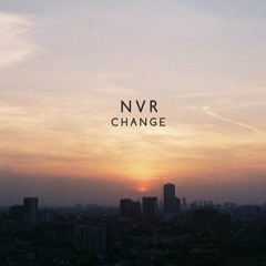 TWIEZZY - NVR CHANGE