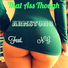 Armstrong feat. N.G. (that ass though)