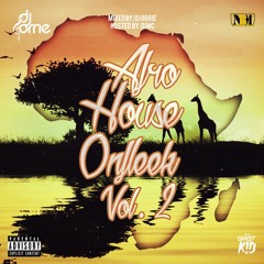 Afrohouse Onfleek Vol 2 Mixed By Dj Orrie Hosted By DiMC