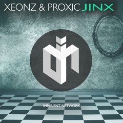 Xeonz & Proxic - Jinx (Free Download)
