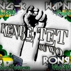 Kenbe Tèt Ou Wo (feat KS Nouvo Testaman, Wadner Peyizan, Rony - V) (Prod By King - K)