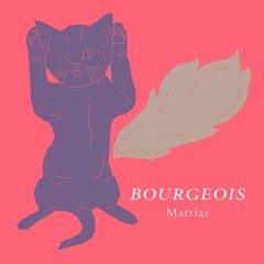 bourgeois - mattias