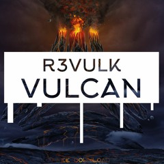 R3VULK - Vulcan (Original Mix) Buy = Free Download!