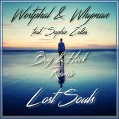 Westphal & Whyman - Lost Souls (BUG & HECK Remix) // Free Download