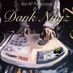 Ace AP Productions - Dank Nugz - 02 Contrails