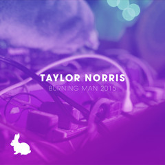 Taylor Norris @ Thumper - Burning Man 2015 (Friday Night)