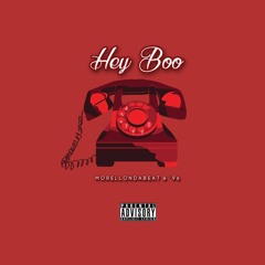 HEY BOO By MORELLO X 96 PROD . BY MORELLONDATBEAT (MIXED AND  MASTERED)