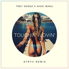 Touchin' Lovin' (Stryv Remix)