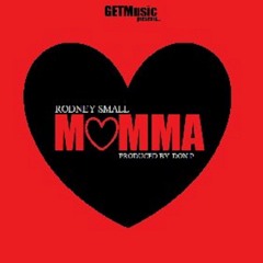 Momma - Rodney Small (Prod. By Don P)