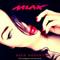 Sebastian Mlax - Need Nobody [ꜰʀᴇᴇ ᴅᴏᴡɴʟᴏᴀᴅ]