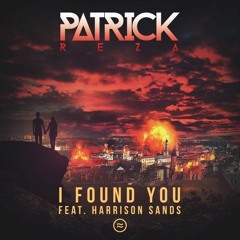 PatrickReza - I Found You ft. Harrison Sands [Free Download] *Click Buy to Download*