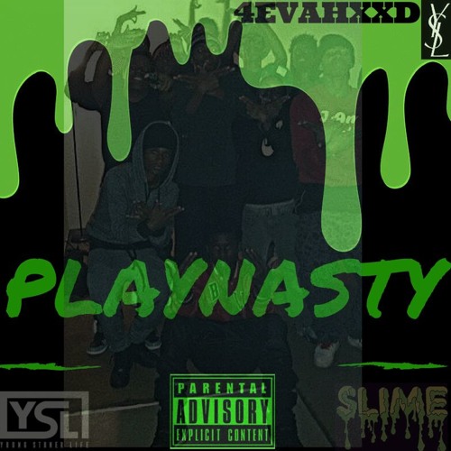 PLAY NASTY ft Slime Shawn & Ysl Fyii