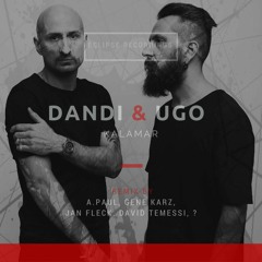 Dandi & Ugo-  Kalamar - Eclipse Records 2016 #OutNow