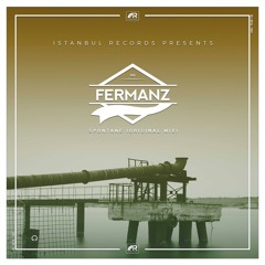 Fermanz - Spontane (Original Mix) Snippet [istanbul Records]