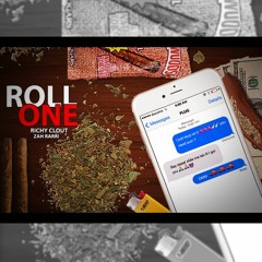 Roll One (Feat. Richy Clout & Zah Rarri)