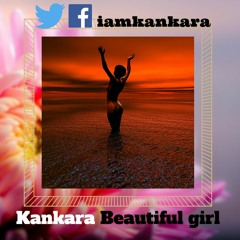 Kankara - Beautiful Girl