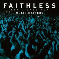 Faithless - Music Matters (Sparkos Bootleg)