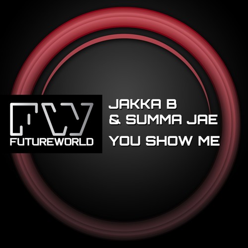 Jakka - B & Summa Jae - You Show Me
