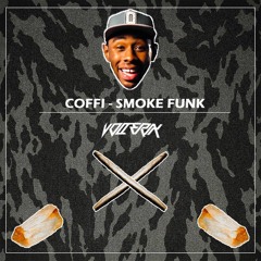Coffi - Smoke Funk (Volterix Bootleg) [Free Download]