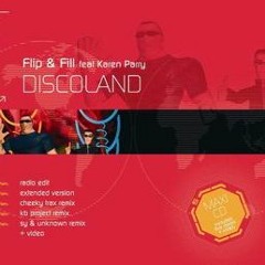 Flip & Fill - Discoland (Sparkos & Macca Remix)