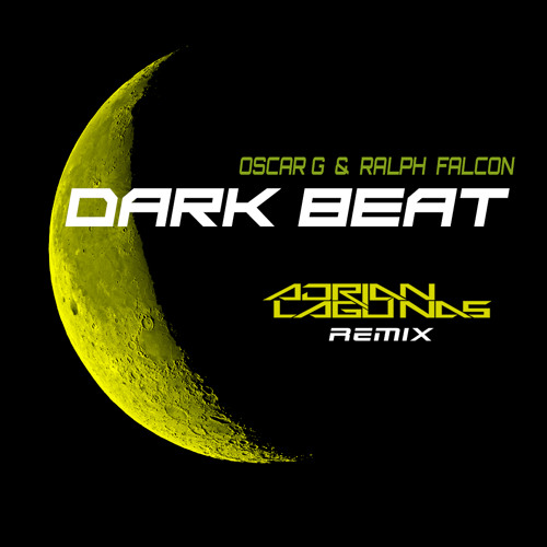 Oscar G & Ralph Falcon - Dark Beat (Adrian Lagunas Remix)Clic in "BUY" for Free Download