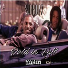 2DROP7 - PAID IN FULL