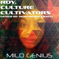 RoY. - Culture Cultivators #1 [Mild Genius Interview] Mixed by Northern Light@