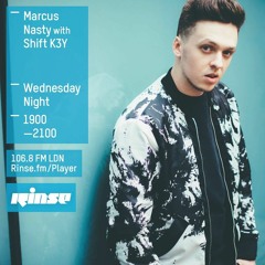 Shift K3Y Rinse FM guest mix w/ Marcus Nasty Jan 16