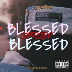 SIRSIN - Blessed [Prod. By BirdieBands]