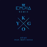Kygo - Stay (Empia Remix)