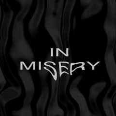 IN MISERY