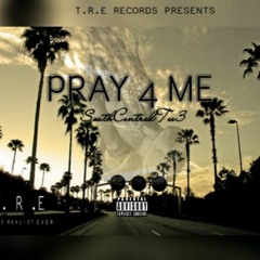 "Pray 4 Me "