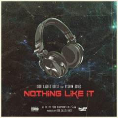 NOTHING LIKE IT FEATURING - RYSHON JONES