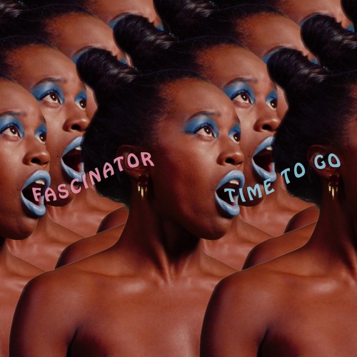 FASCINATOR - Time To Go