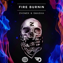 Zhomek & SMASHA - Fire Burnin' [Electrostep Network & Filthy Drops EXCLUSIVE]