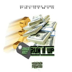 Mirzy Ft. JidMack - Run It Up