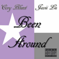 Been Around - Cory Blunt, Javii Lu