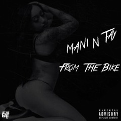 Fly Individuals - From The Bike @TheRealFlyGuyy_ & @TheRealMani__