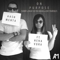 On Purpose (ft. Hena Vora) // Justin Bieber Medley Cover (Love Yourself x Sorry x WDYM)