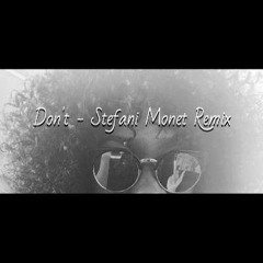 Don't by Bryson Tiller (Remix) - Stefani Monet