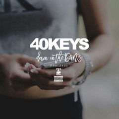 40 Keys - DM Freestyle