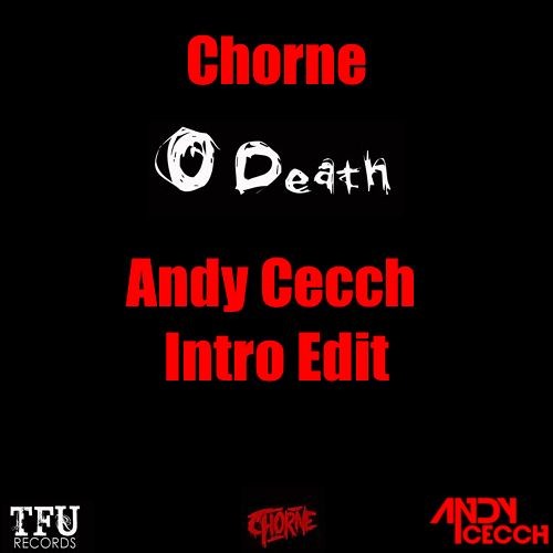 O Death (Andy Cecch Intro) - Chorne