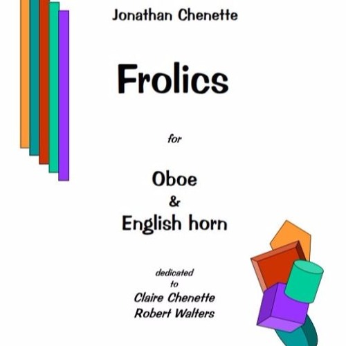 Jonathan Chenette - Frolics for oboe and English horn
